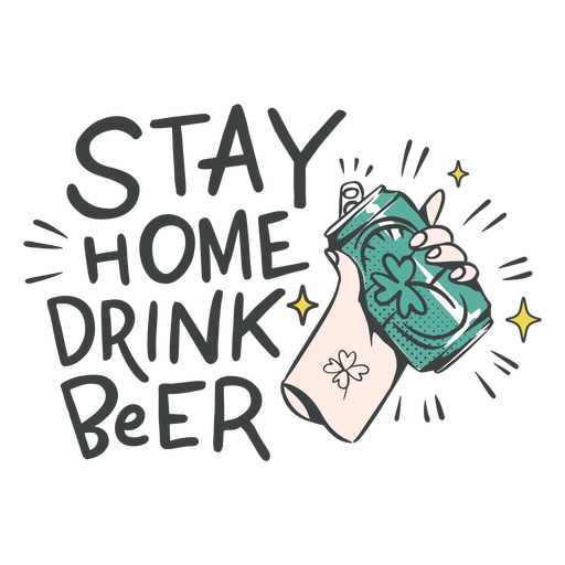 Stay home drink beer badge PNG Design