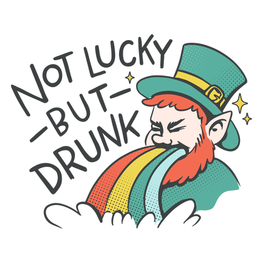 Not lucky but drunk badge PNG Design