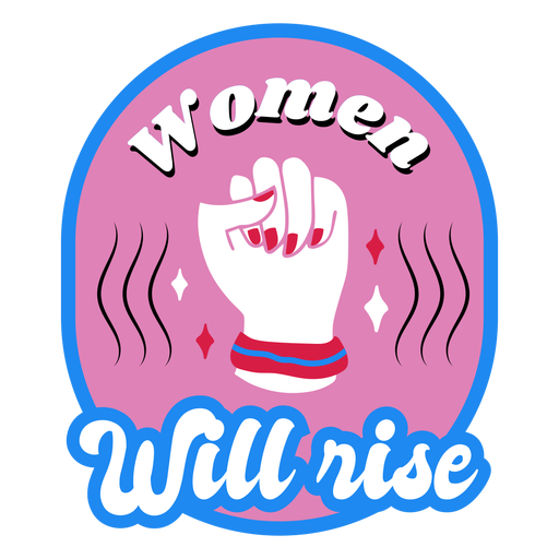 Women will rise pink badge PNG Design