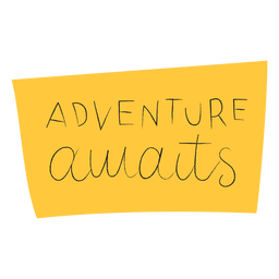 Aventura espera letras manuscritas Diseño PNG
