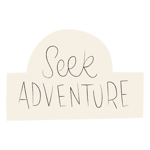 Seek adventure handwritten lettering PNG Design