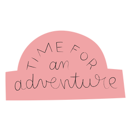 Tiempo para aventuras letras escritas a mano. Diseño PNG
