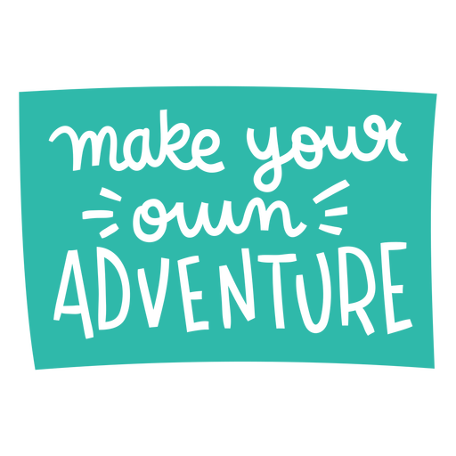 Dein eigener Abenteuer-Schriftzug PNG-Design