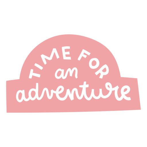 Time for an adventure lettering PNG Design