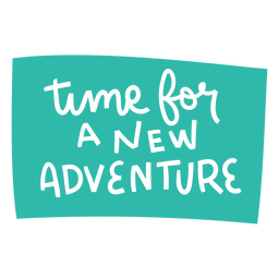 Time for adventures lettering PNG Design