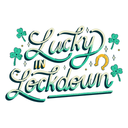 Lucky in lockdown lettering PNG Design