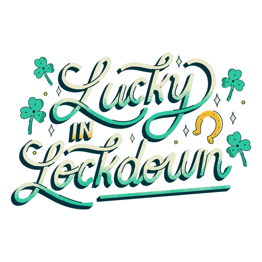 Lucky in lockdown lettering PNG Design