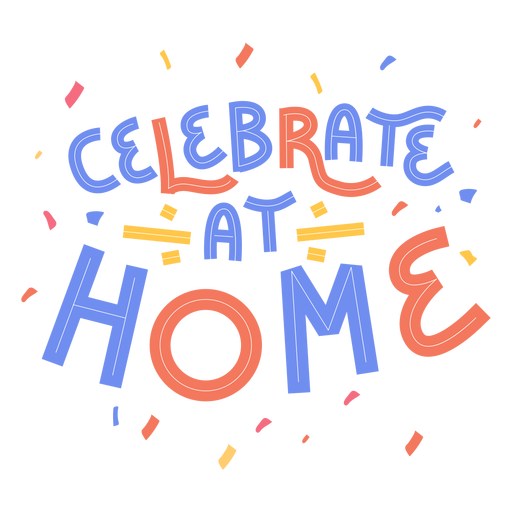 Feiern Sie zu Hause Schriftzug PNG-Design