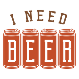 I Need Beer Badge PNG & SVG Design For T-Shirts