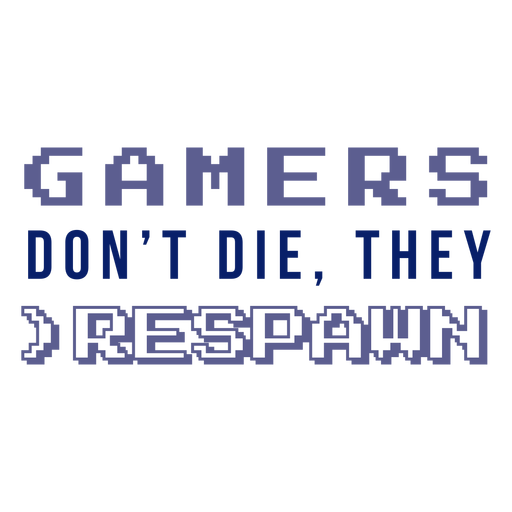 Gamers respawn lettering PNG Design