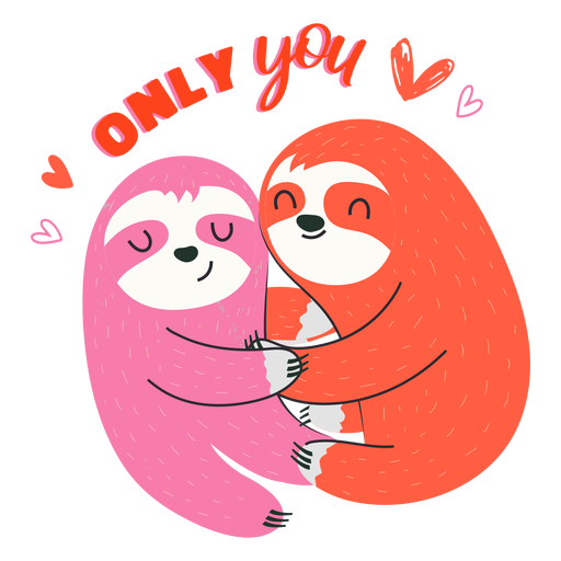 Only you sloth badge PNG Design