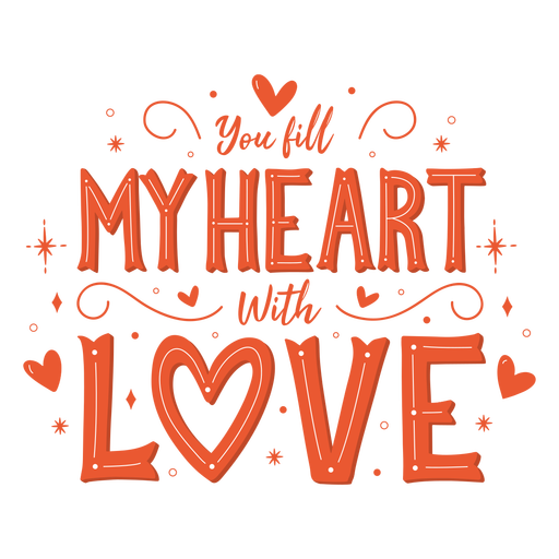 Fill my heart lettering PNG Design