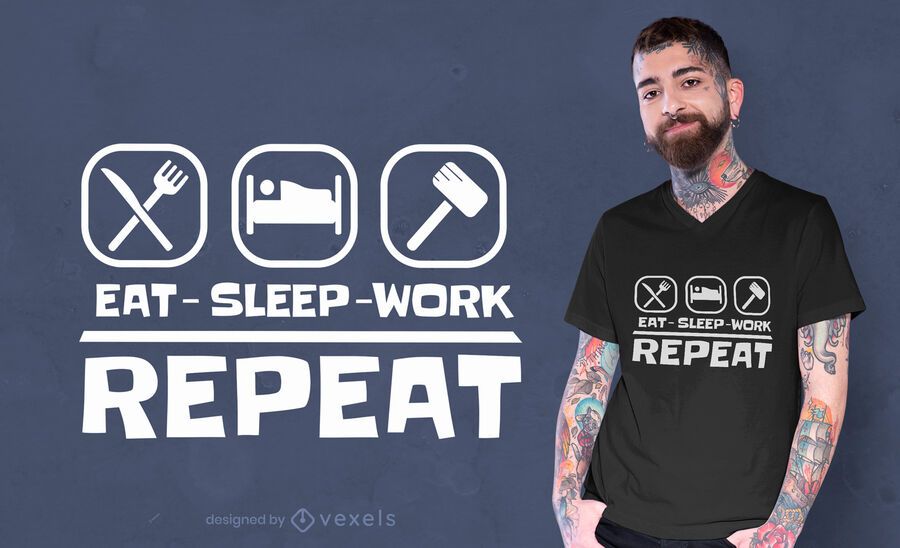 Diseño de camiseta Eat Sleep Work Diseño de camiseta Eat Sleep Work