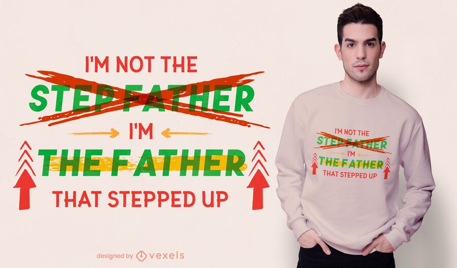Stepfather quote t-shirt design Stepfather quote t-shirt design