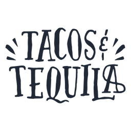 Tacos And Tequila Lettering PNG & SVG Design For T-Shirts