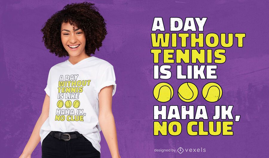 Without tennis t-shirt design Without tennis t-shirt design