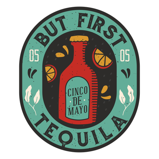 But first tequila badge PNG Design