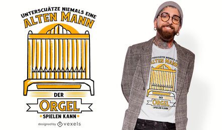 Pipe organ quote t-shirt design Pipe organ quote t-shirt design