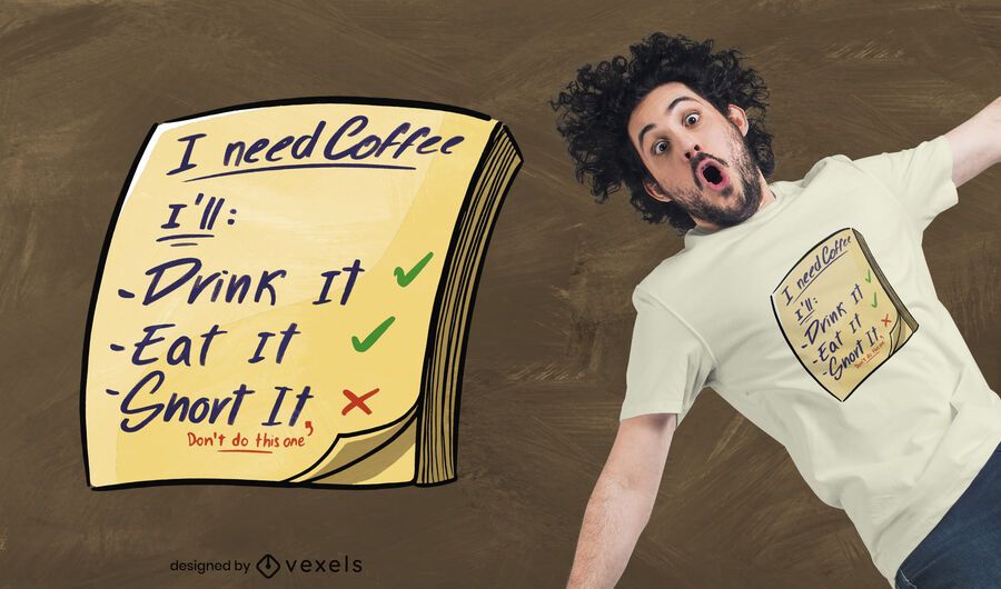 Coffee needs t-shirt design Coffee needs t-shirt design
