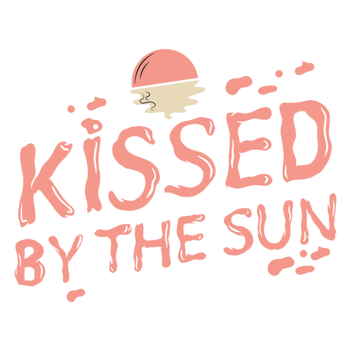 Kissed by the sun lettering