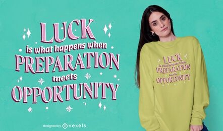 Luck quote t-shirt design