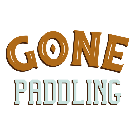 Gone paddling lettering