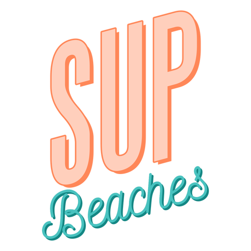 Sup beaches funny lettering PNG Design