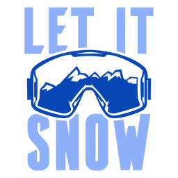 Let it snow insignia de gafas de esquí Transparent PNG