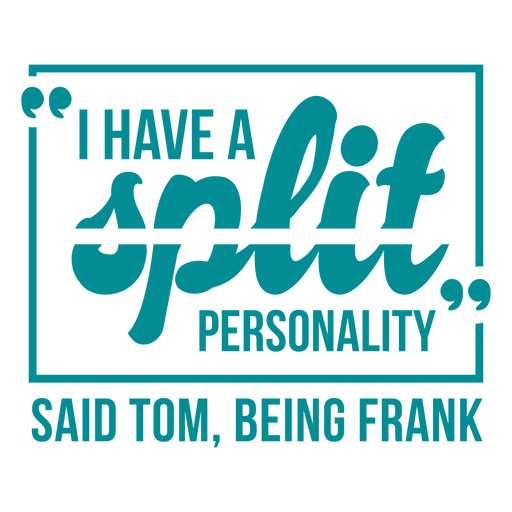 Funny joke split personality lettering