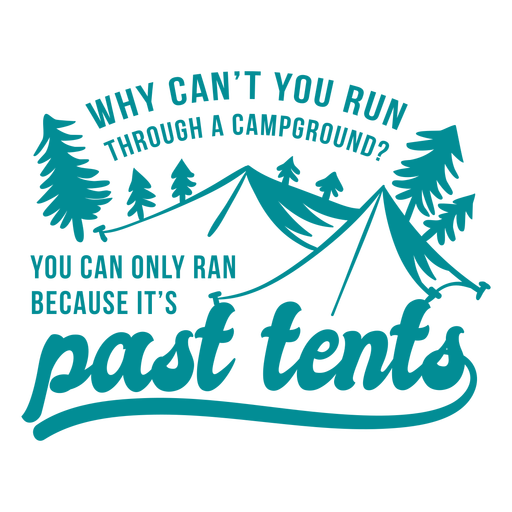 Campground tents dad joke lettering PNG Design