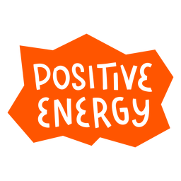 Positive energy hand written badge 