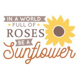 Sunflower be different badge PNG Design