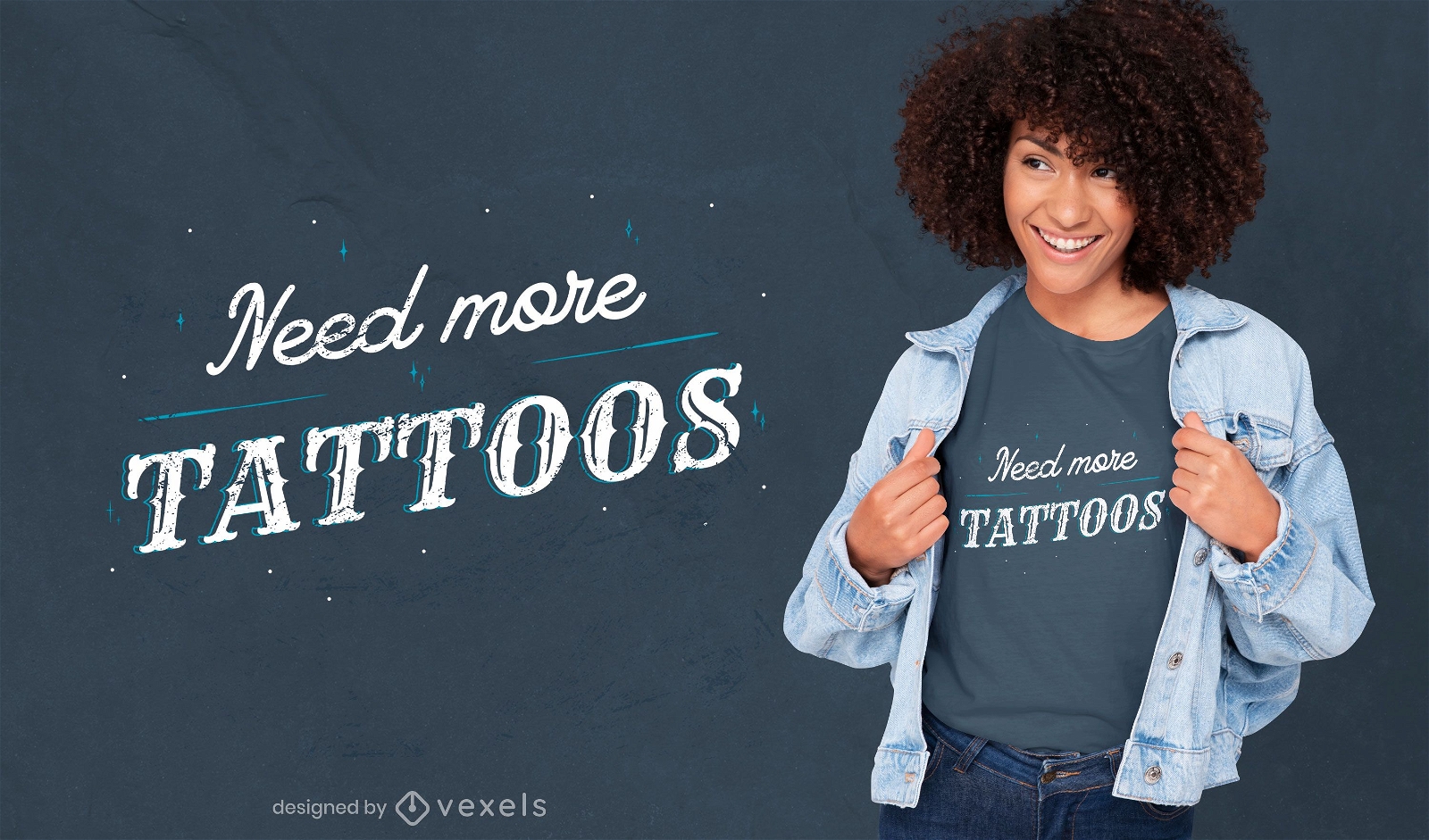 Ben?tigen Sie mehr Tattoos T-Shirt Design