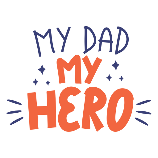 My dad my hero lettering badge