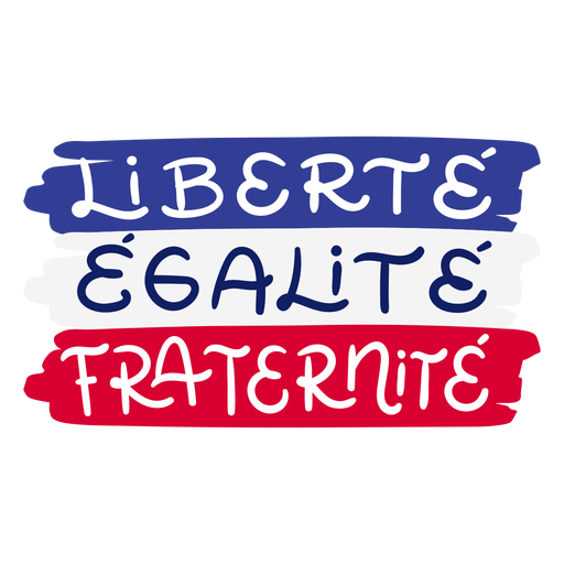 Liberte egalite fraternite lettering Diseño PNG