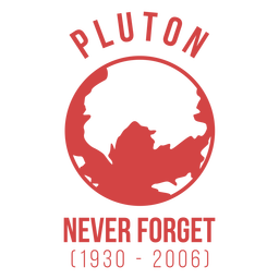 Pluto never forget badge PNG Design