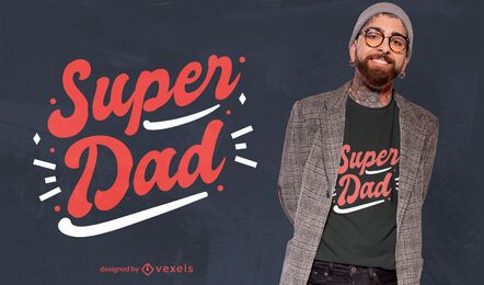 Super design de t-shirt do dia dos pais dos pais