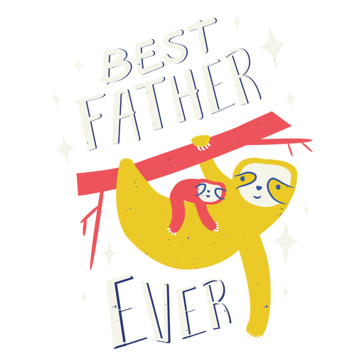 Best father ever sloths badge		 PNG Design