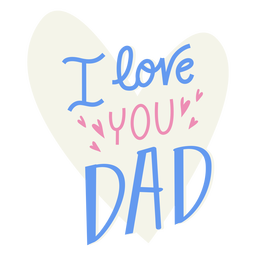 I Love Your Dad Flat Badge PNG & SVG Design For T-Shirts