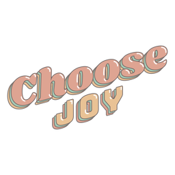 Choose joy glossy lettering PNG Design Transparent PNG
