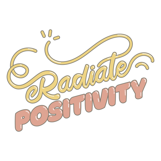 Radiate positivity glossy lettering  PNG Design