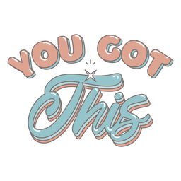 You got this glossy quote PNG Design