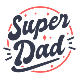 Super Dad Quote Color Stroke PNG & SVG Design For T-Shirts