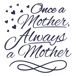 Once a mother quote stroke PNG Design Transparent PNG