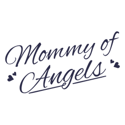 Mommy of angels quote lettering PNG Design Transparent PNG