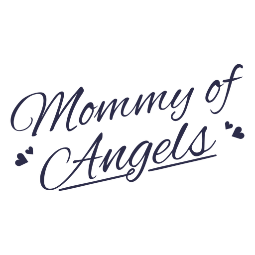 Mommy of angels quote lettering PNG Design