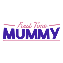 Letras de mamá primera vez Diseño PNG