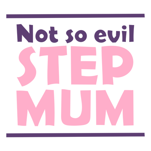 Not so evil step mom quote flat PNG Design