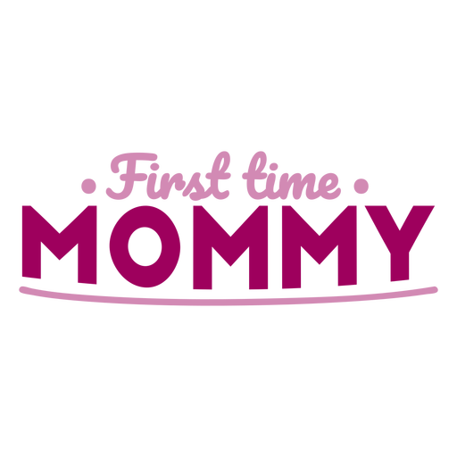 First time mommy lettering 