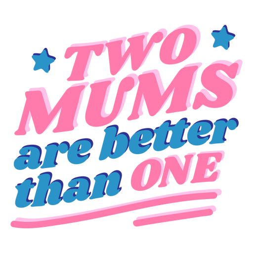 Lesbian moms mother's day lettering PNG Design